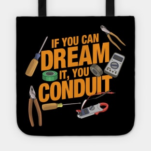 Funny Electrician - If you can dream it you conduit Tote