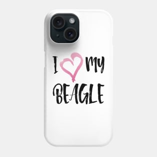 I Love My Beagle! Phone Case