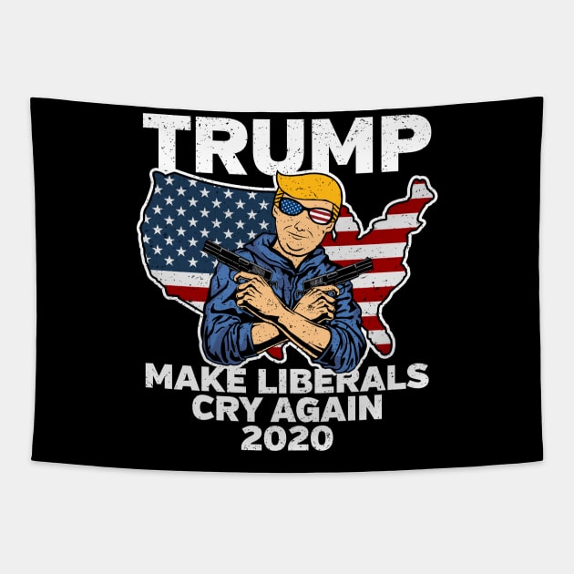 Trump Make Liberals Cry Again 2020 Tapestry by RadStar