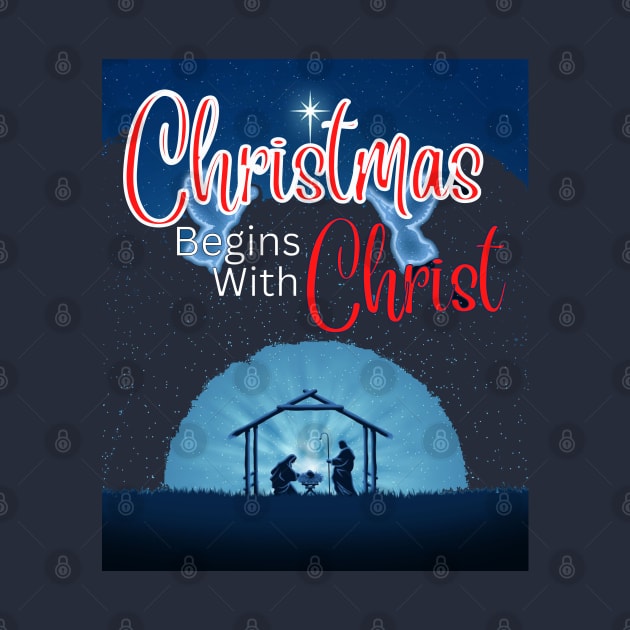 Christmas Begins With Christ Christmas by Just-One-Designer 