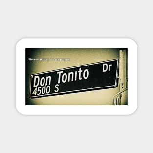 Don Tonito Drive, Los Angeles, California by Mistah Wilson Magnet