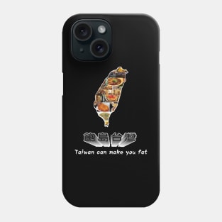 taiwan can make you fat _ taiwanese food so yummy yummy Phone Case