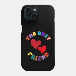 The Best Friend Colorful Hearts Friendship Appreciation Phone Case