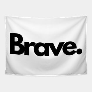 Brave single word minimalist T-Shirt Tapestry