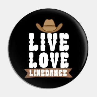 Live love linedance Pin