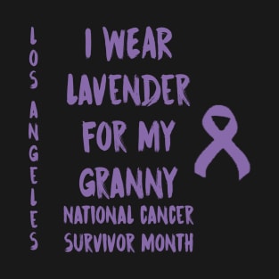 I Wear Lavender For My Granny National Cancer Survivor Month June Los Angeles T-Shirt