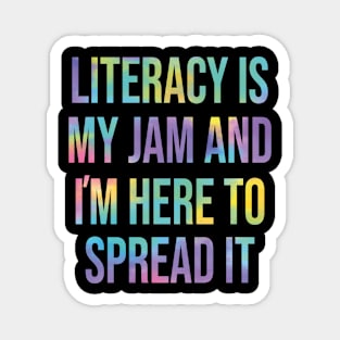 Literacy Is My Jam And I'm Here To Spread Literacy Teacher Magnet