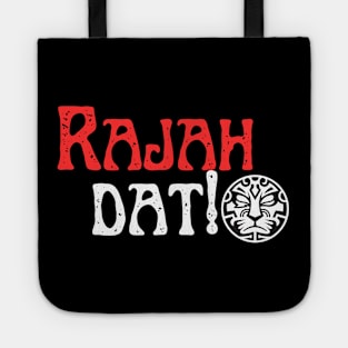 Rajah Dat ! Tote