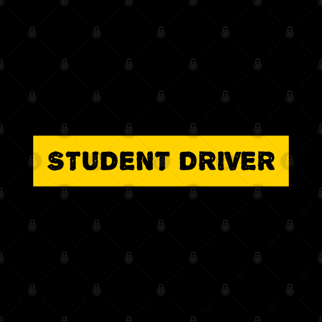 Student Driver by Motivation sayings 