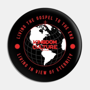 LIVING THE GOSPEL TO THE END, LIVING IN VIEW OF ETERNITY - CROSS WORLD Pin