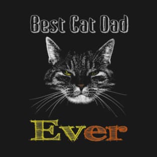 Best Cat Dad Ever Cute Kitten For Daddy Birthday T-Shirt