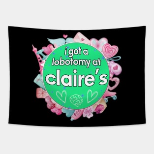 I got a lobotomy at claire's blue, I'm literally just a girl stickers Tapestry