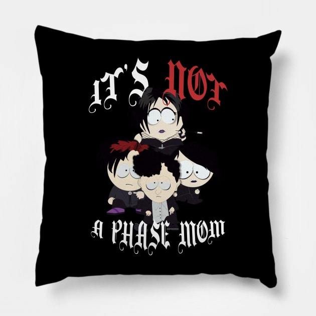 Goth Kids | It's Not a Phase Mom | South Park Pillow by South Park | T-Shirt