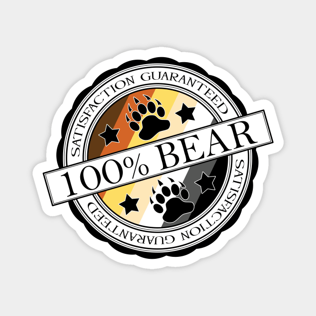 100% Bear - Satisfaction Guaranteed Magnet by LiveLoudGraphics