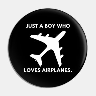 Just a boy who loves airplanes Pin