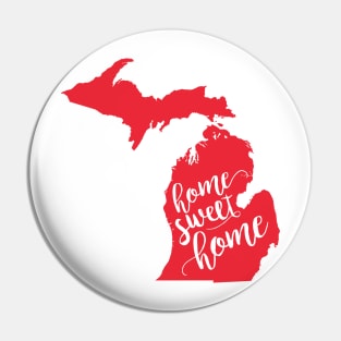 Michigan: Home Sweet Home Pin