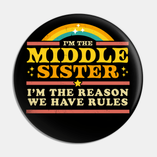 The Reason We Have Rules - Middle Sister - Matching Pin