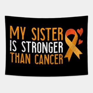 My Sister Is Stronger Than Cancer Leukemia Awareness Tapestry