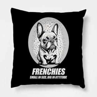 French Bulldog: "Small in Size" Pillow