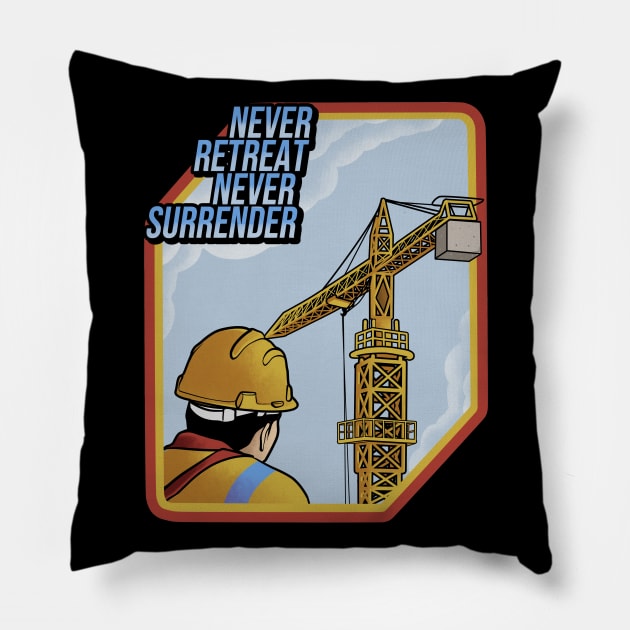 Tower Crane Never Retreat Pillow by damnoverload