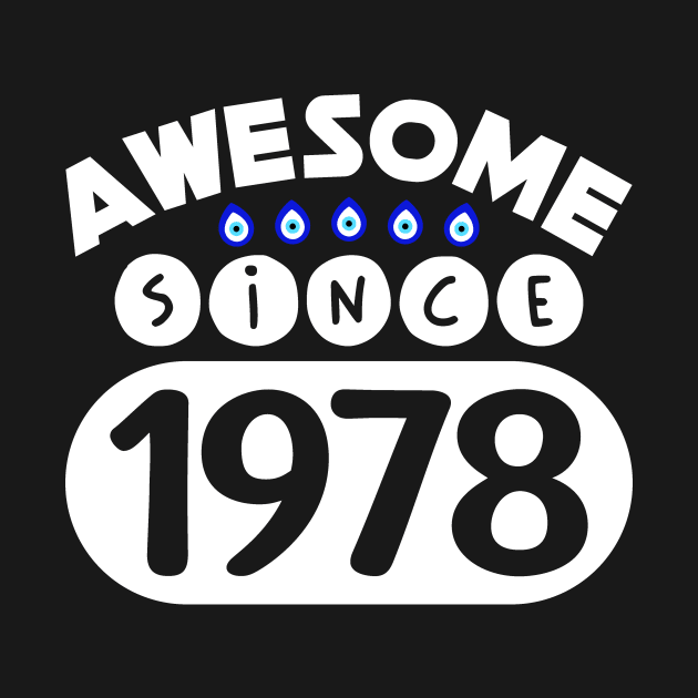 Awesome Since 1978 by colorsplash