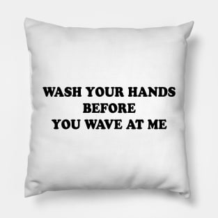 WASH YOUR HANDS Pillow