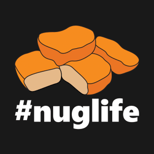 The Nugget Life Funny Chicken Nug Gifts Women Kids Junk Food T-Shirt