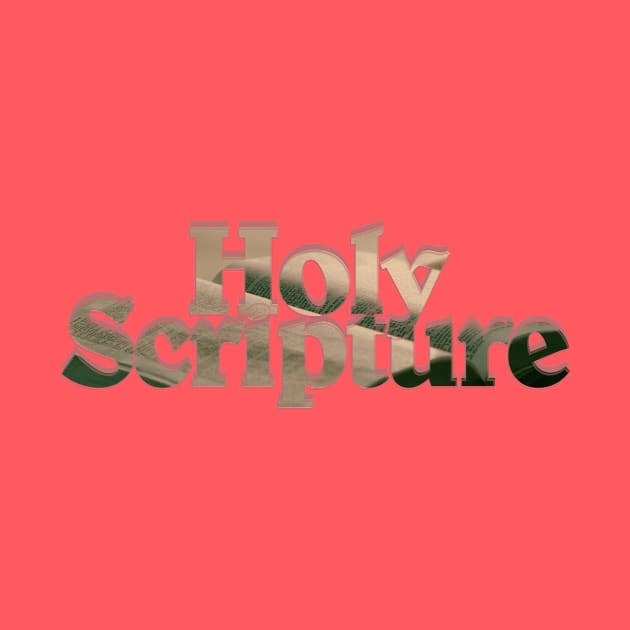 Holy Scripture by afternoontees