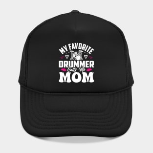 My Favorite Drummer Calls Me Mom Hat