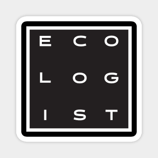 Ecologist Magnet
