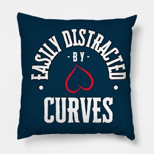 Easily distracted by Curves Pillow