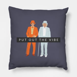 Put out the vibe Pillow