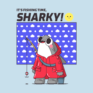 It's Fishing Time Sharky T-Shirt