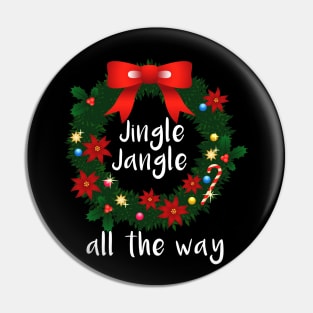 Jingle Jangle all the way Pin