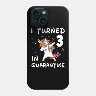 I Turned 3 In Quarantine Phone Case