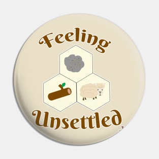 Feeling Unsettled Funny Board Game Slogan Pin