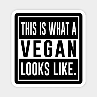 This is what a vegan looks like Magnet