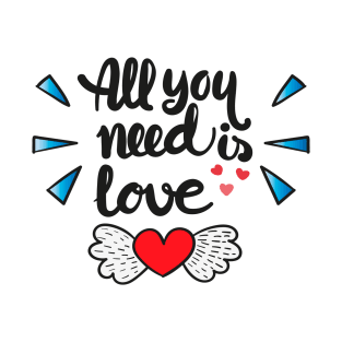 All You Need Is Love T-Shirt