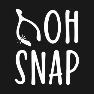 Oh Snap Thanksgiving Gifts Costume Dinner Party Turkey Day T-Shirt