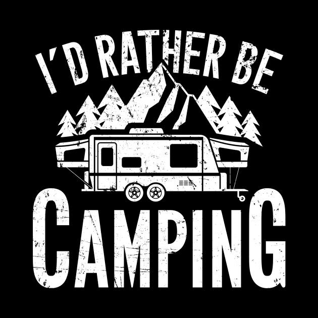 I'd rather be camping by captainmood