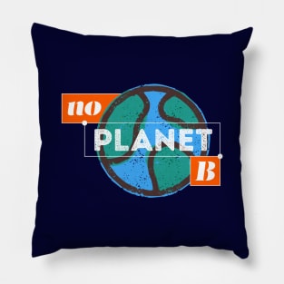 No Planet B Pillow