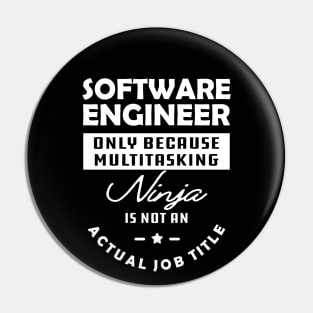 Software Engineer - Multitasking ninja is not an official job title Pin