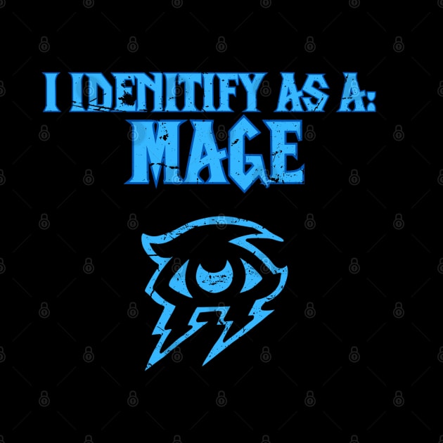 I identify As A Mage by HUNTINGisLIFE