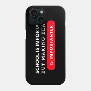 School Is Important But Making Music Is Importanter, Beatmaker Phone Case