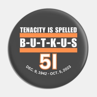 Dick Butkus RIP Memorial Pin