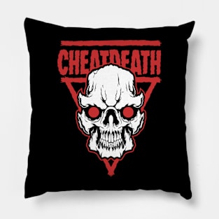 CHEATDEATH Pillow