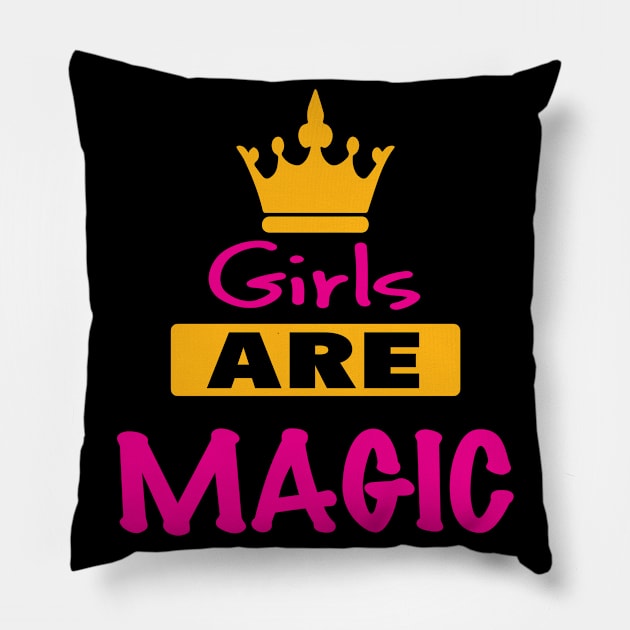 Girls are Magic Pillow by Gift Designs