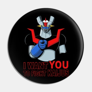 I WANT YOU TO FIGHT KAIJUS Pin