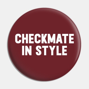 Checkmate in style Pin