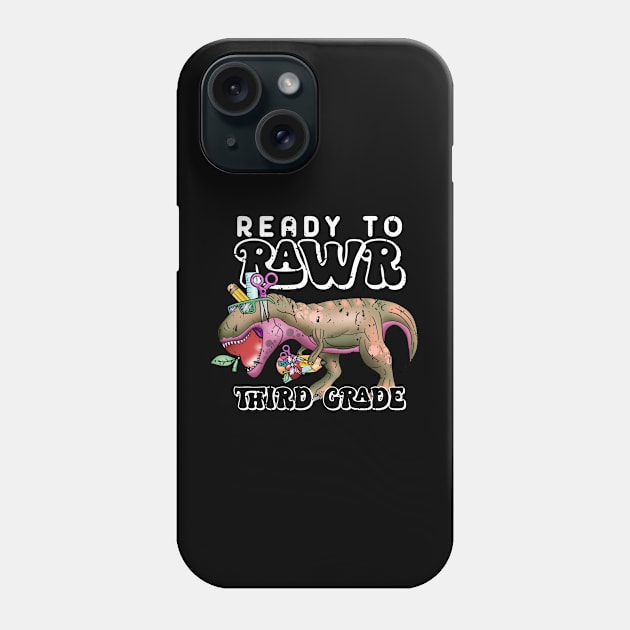 Ready to rawr third grade Phone Case by Zedeldesign